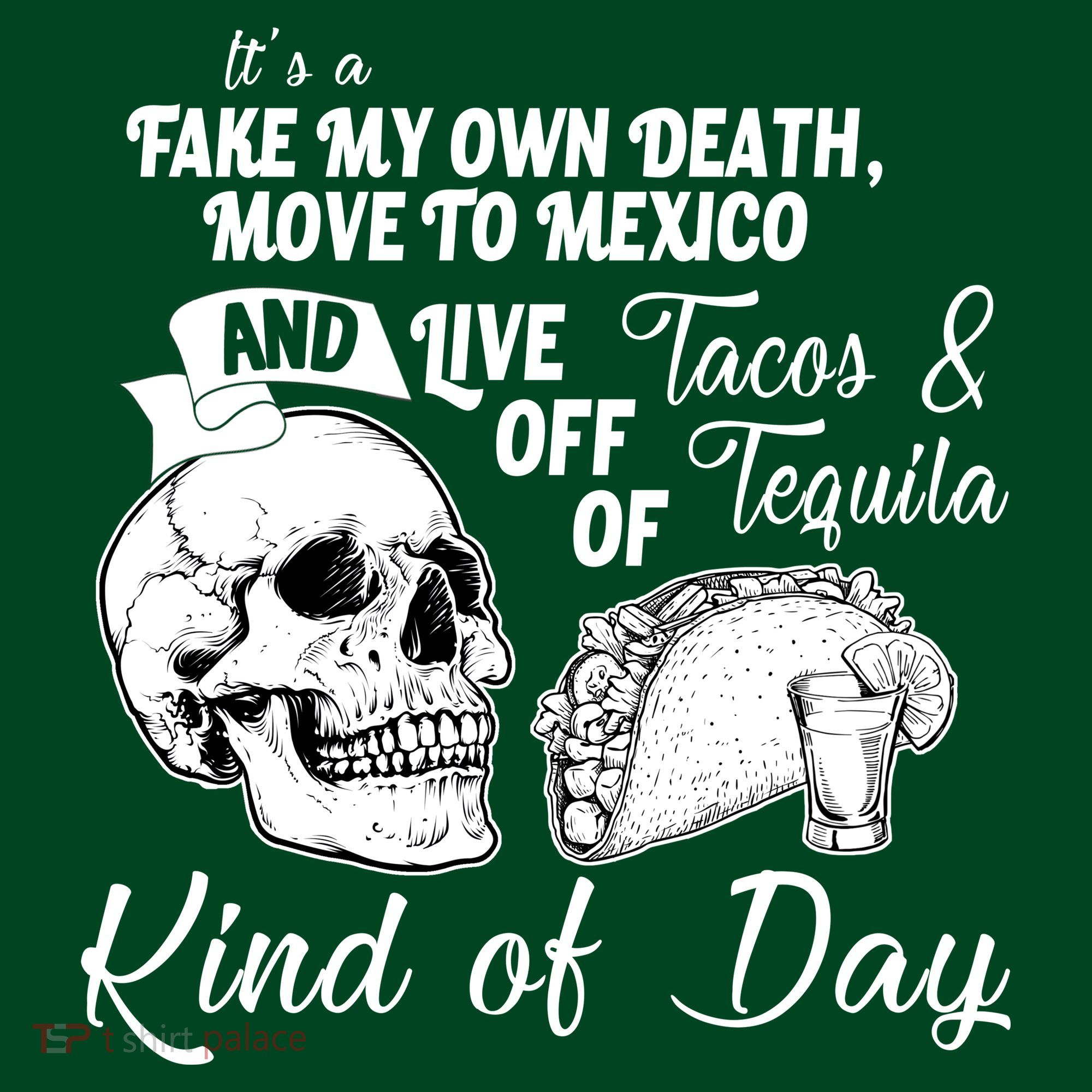 Tacos & Tequila Kind Of Day Women's T-Shirt