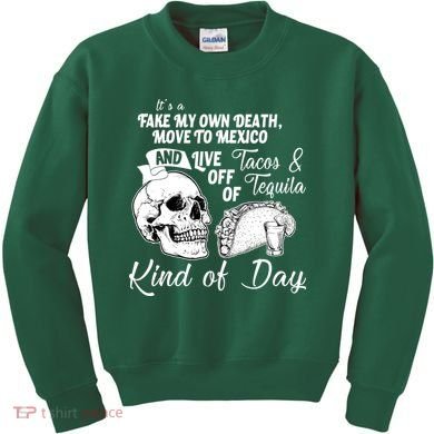 Tacos & Tequila Kind Of Day Kids Sweatshirt