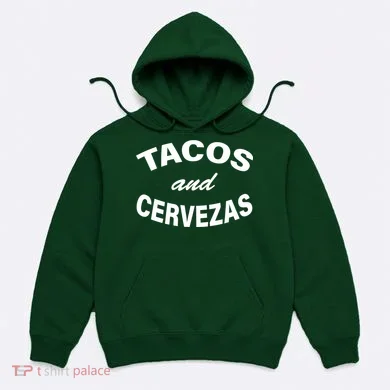 Tacos And Cervezas Hoodie