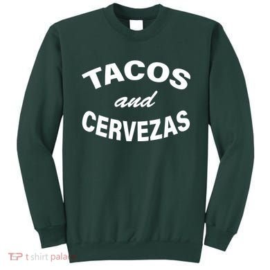 Tacos And Cervezas Sweatshirt