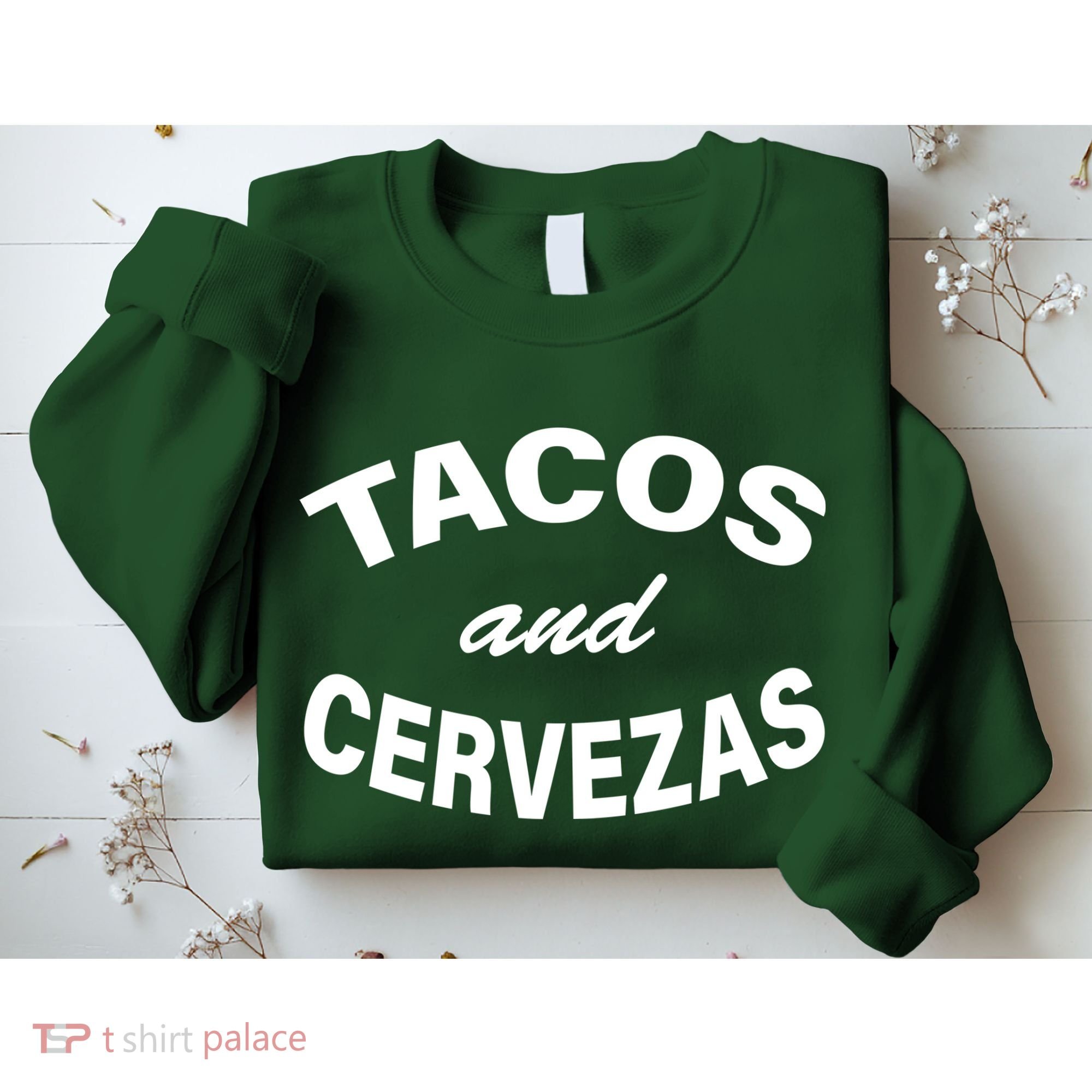 Tacos And Cervezas Sweatshirt