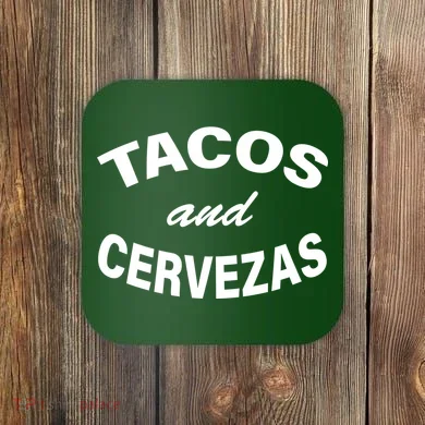 Tacos And Cervezas Coaster