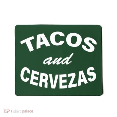 Tacos And Cervezas Mousepad