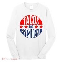 Tacos For President Long Sleeve Shirt thumb 0