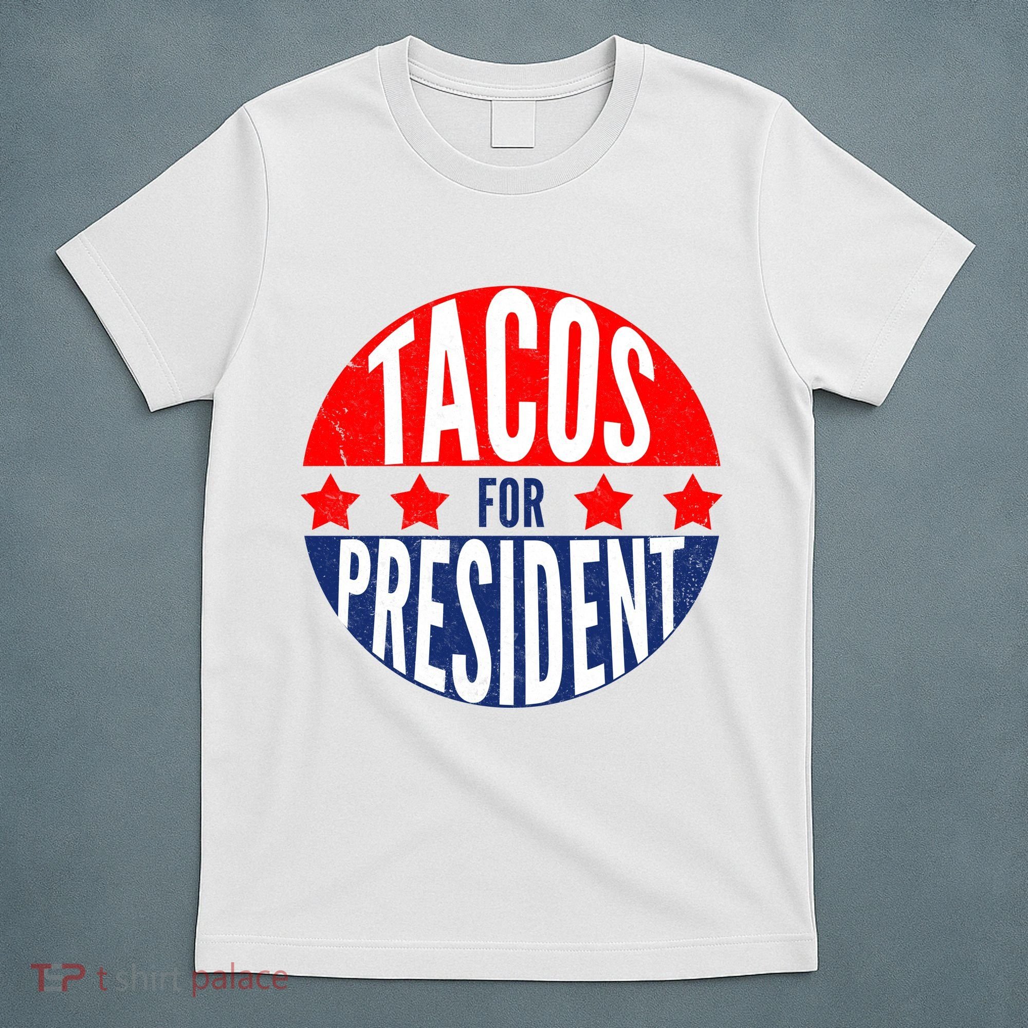 Tacos For President T-Shirt