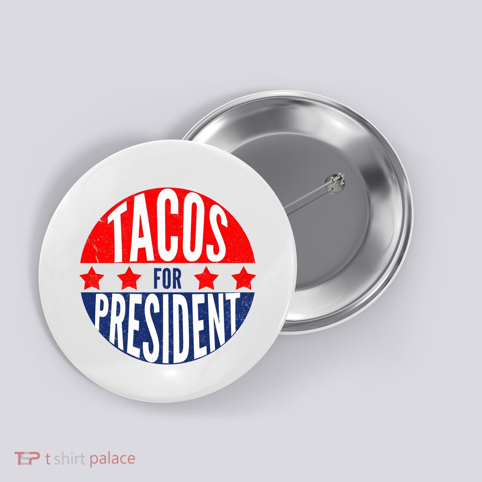 Tacos For President Button
