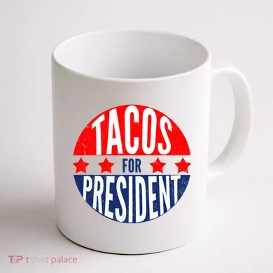Tacos For President Coffee Mug back