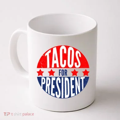 Tacos For President Coffee Mug