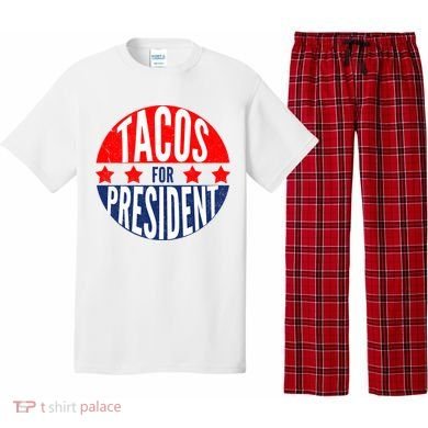 Tacos For President Pajama Set