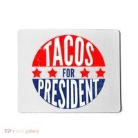 Tacos For President Mousepad thumb 0