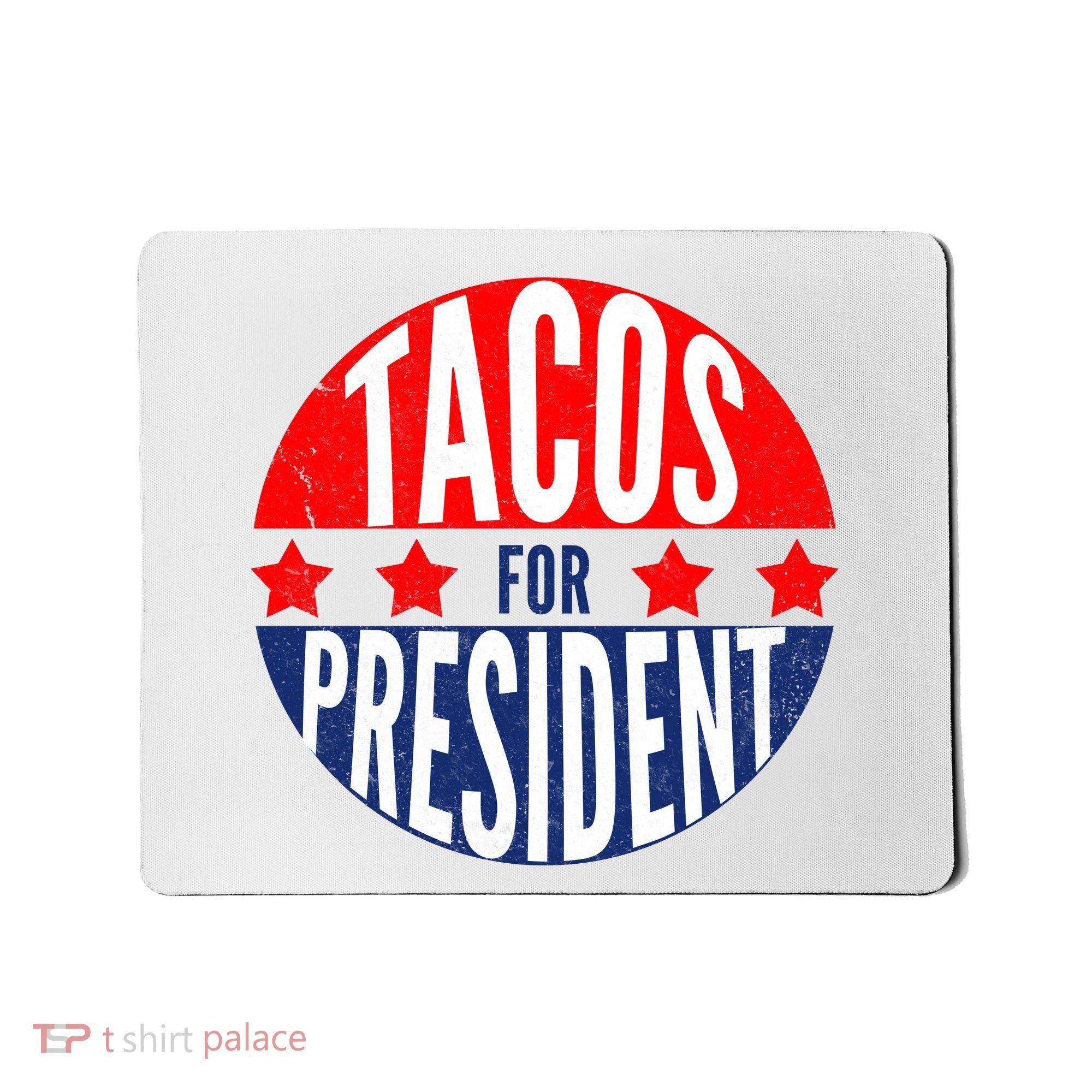Tacos For President Mousepad