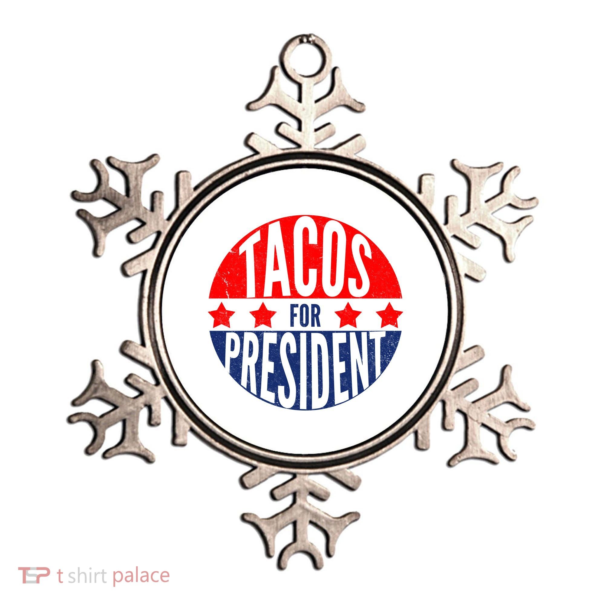 Tacos For President Ornament