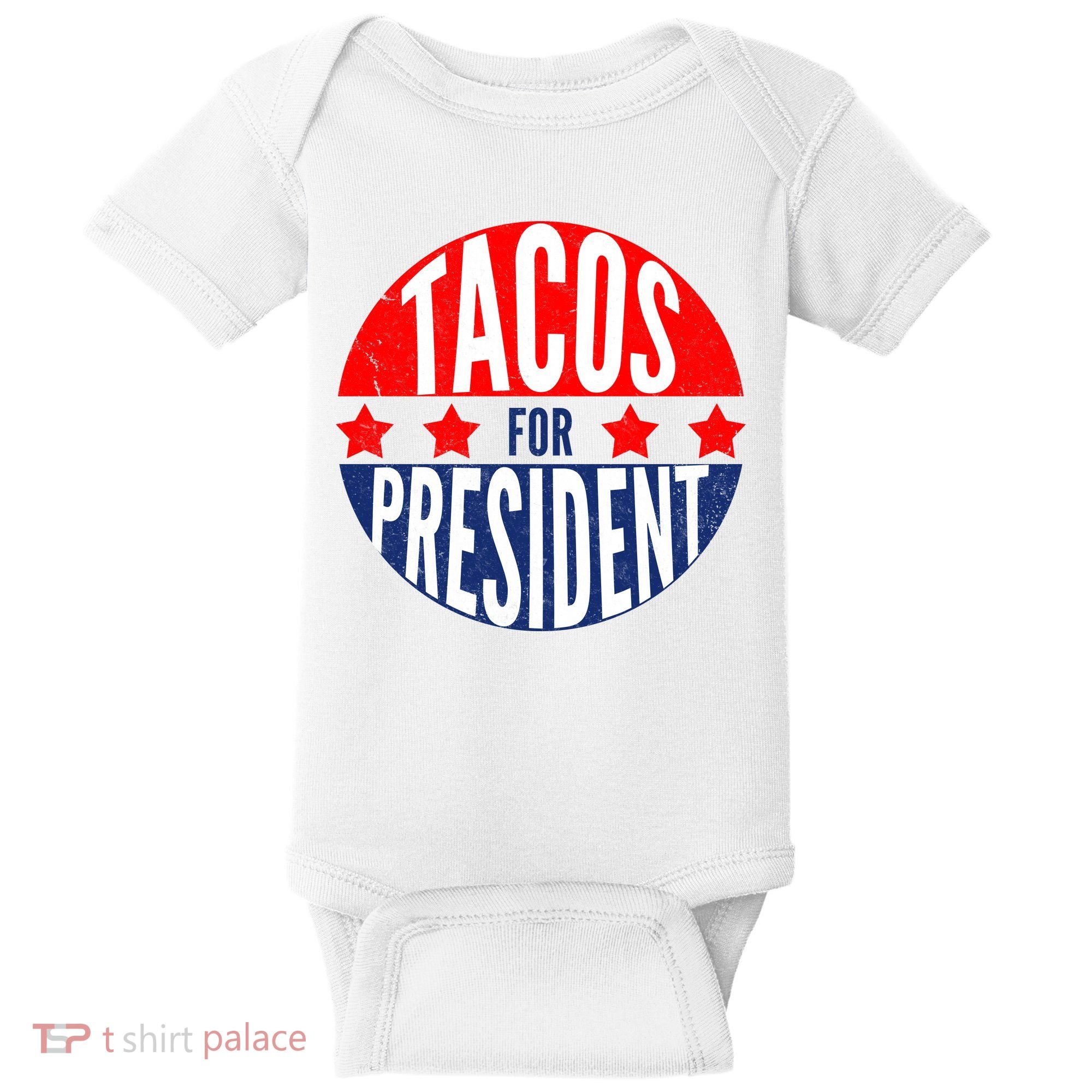 Tacos For President Baby Bodysuit