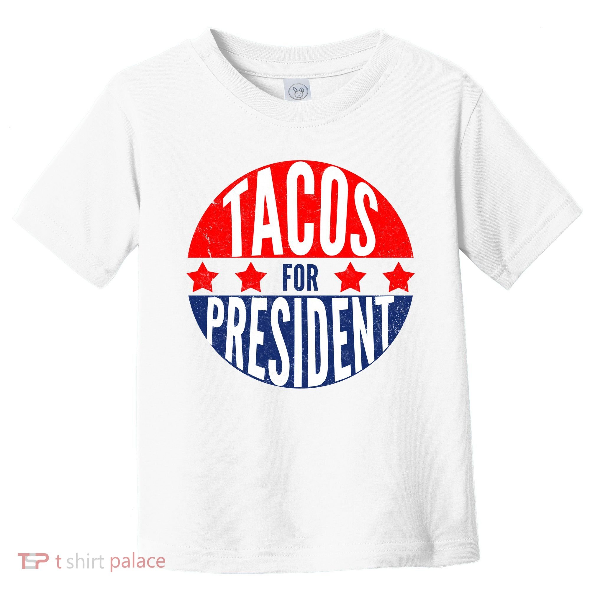 Tacos For President Toddler T-Shirt