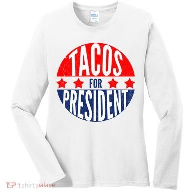Tacos For President Women's Long Sleeve Shirt