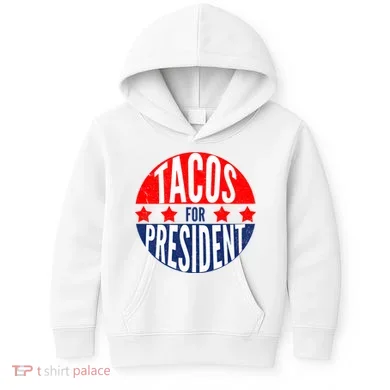 Tacos For President Kids Hoodie