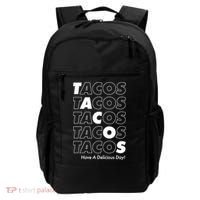Tacos Tacos Tacos Have A Nice Day Backpack thumb 0