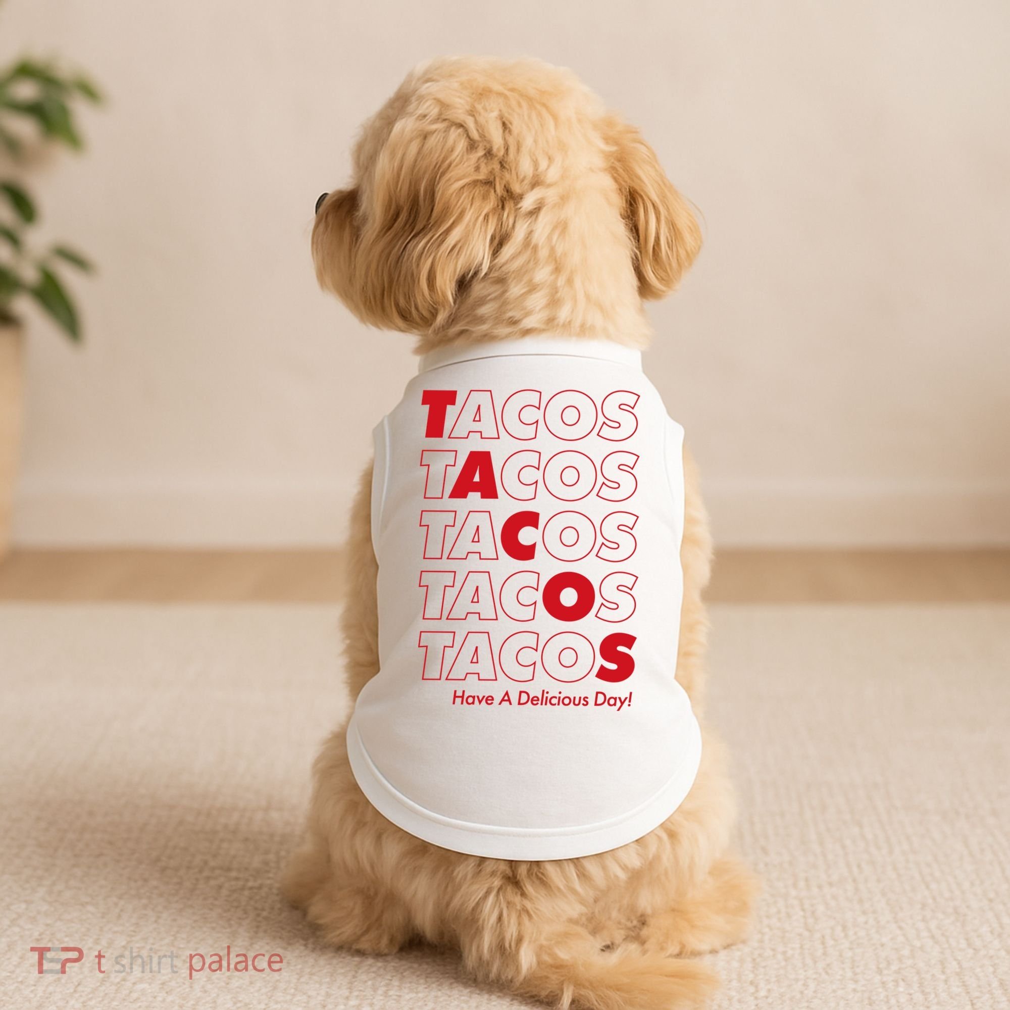Tacos Tacos Tacos Have A Nice Day Doggie Tank