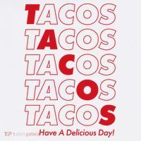 Tacos Tacos Tacos Have A Nice Day Button thumb 1