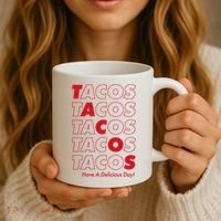 Tacos Tacos Tacos Have A Nice Day Coffee Mug thumb 3