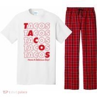 Tacos Tacos Tacos Have A Nice Day Pajama Set thumb 0