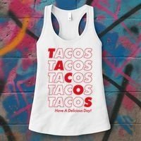 Tacos Tacos Tacos Have A Nice Day Women's Tank Top thumb 3