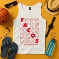 Tacos Tacos Tacos Have A Nice Day Tank Top thumb 4