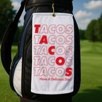 Tacos Tacos Tacos Have A Nice Day Golf Towel thumb 2