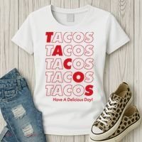 Tacos Tacos Tacos Have A Nice Day Women's T-Shirt thumb 3