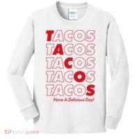 Tacos Tacos Tacos Have A Nice Day Kids Long Sleeve Shirt thumb 0