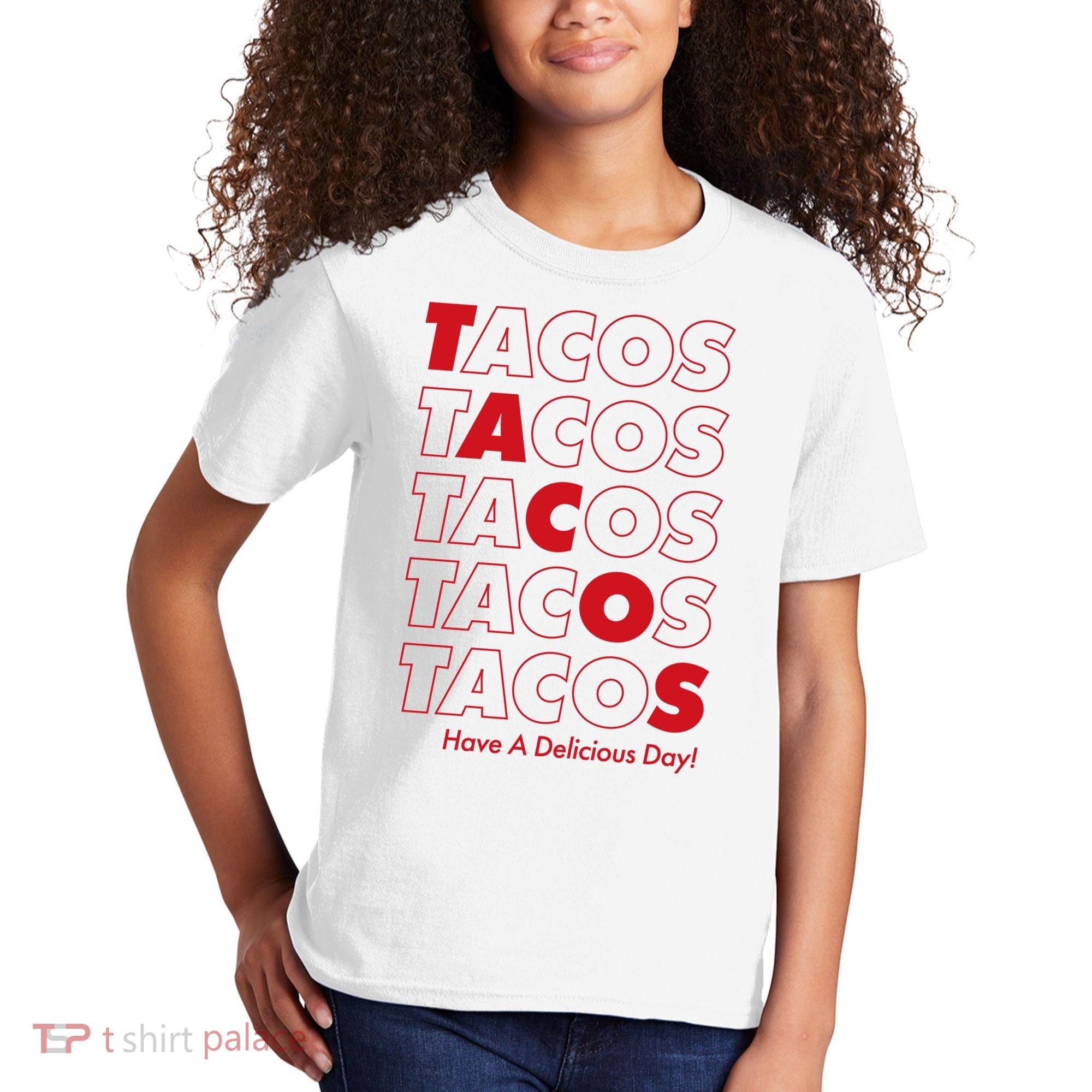 Tacos Tacos Tacos Have A Nice Day Kids T-Shirt