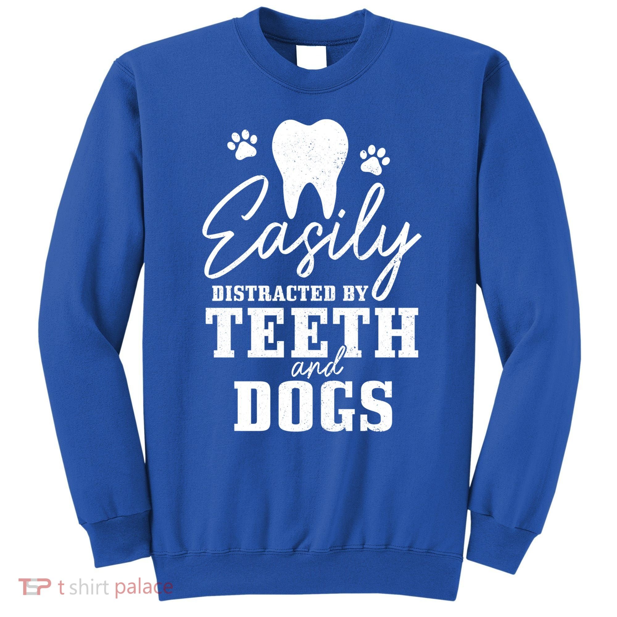 Teeth And Dogs Dentist Dental Student Assistant Hygienist Gift Sweatshirt