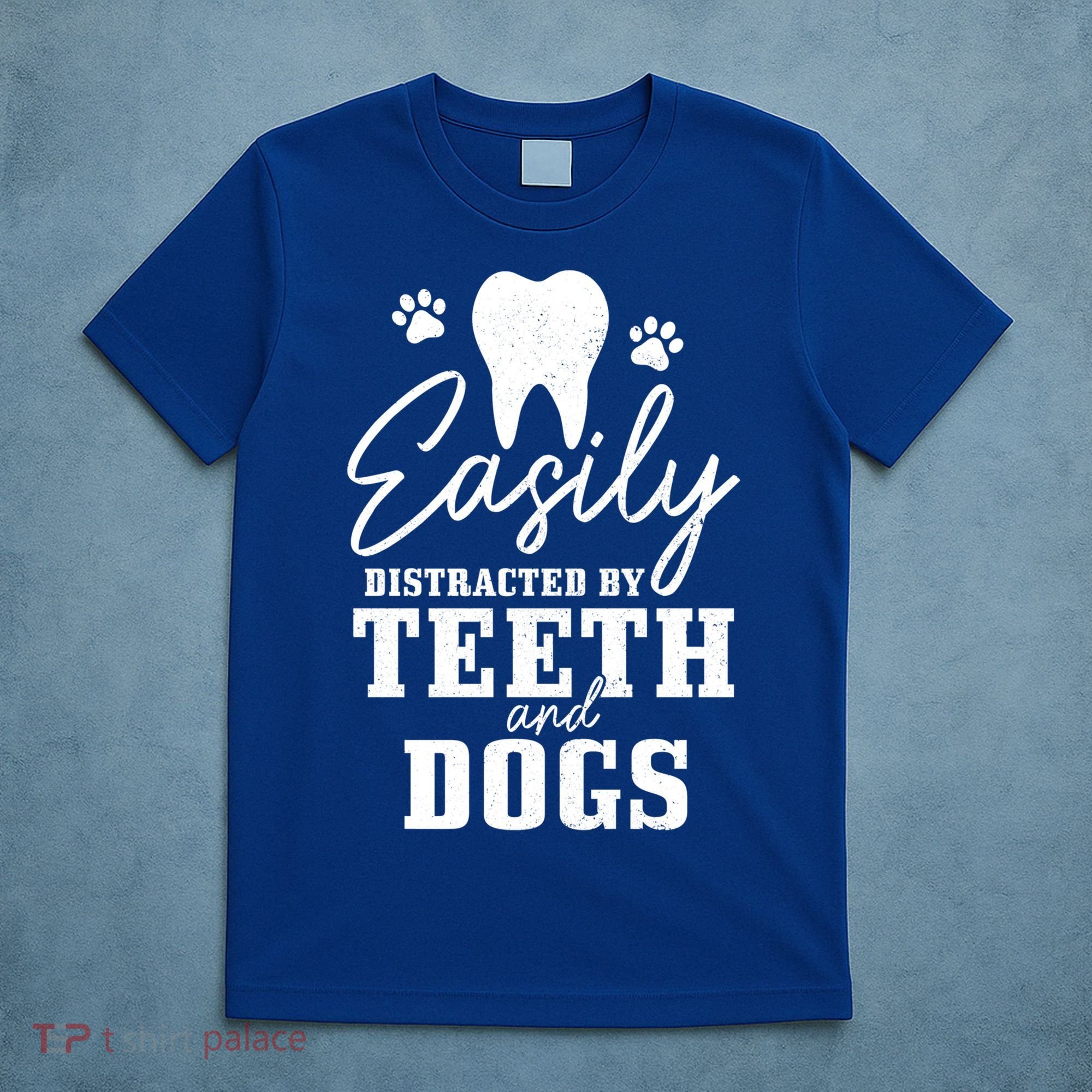 Teeth And Dogs Dentist Dental Student Assistant Hygienist Gift T-Shirt