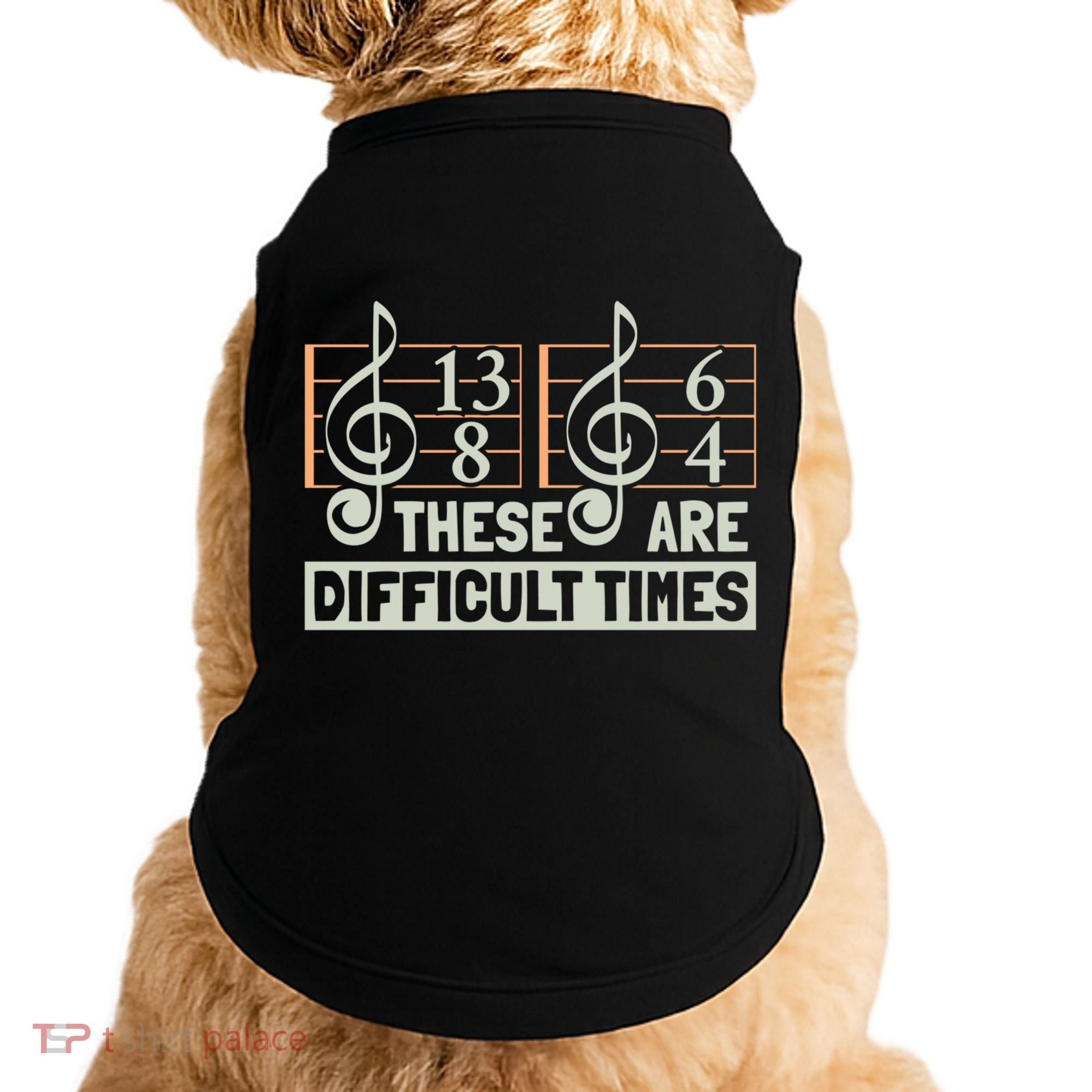 These Are Difficult Times For Music Lover Cool Gift Doggie Tank