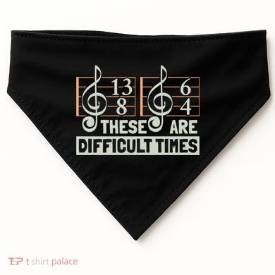 These Are Difficult Times For Music Lover Cool Gift USA-Made Doggie Bandana