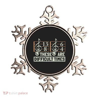 These Are Difficult Times For Music Lover Cool Gift Ornament