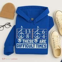 These Are Difficult Times For Music Lover Cool Gift Hoodie thumb 4