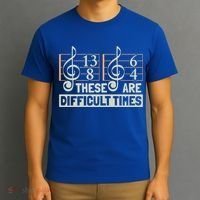 These Are Difficult Times For Music Lover Cool Gift T-Shirt thumb 3