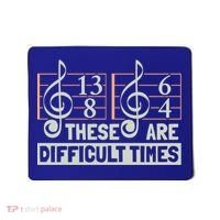These Are Difficult Times For Music Lover Cool Gift Mousepad thumb 0