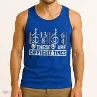 These Are Difficult Times For Music Lover Cool Gift Tank Top thumb 3