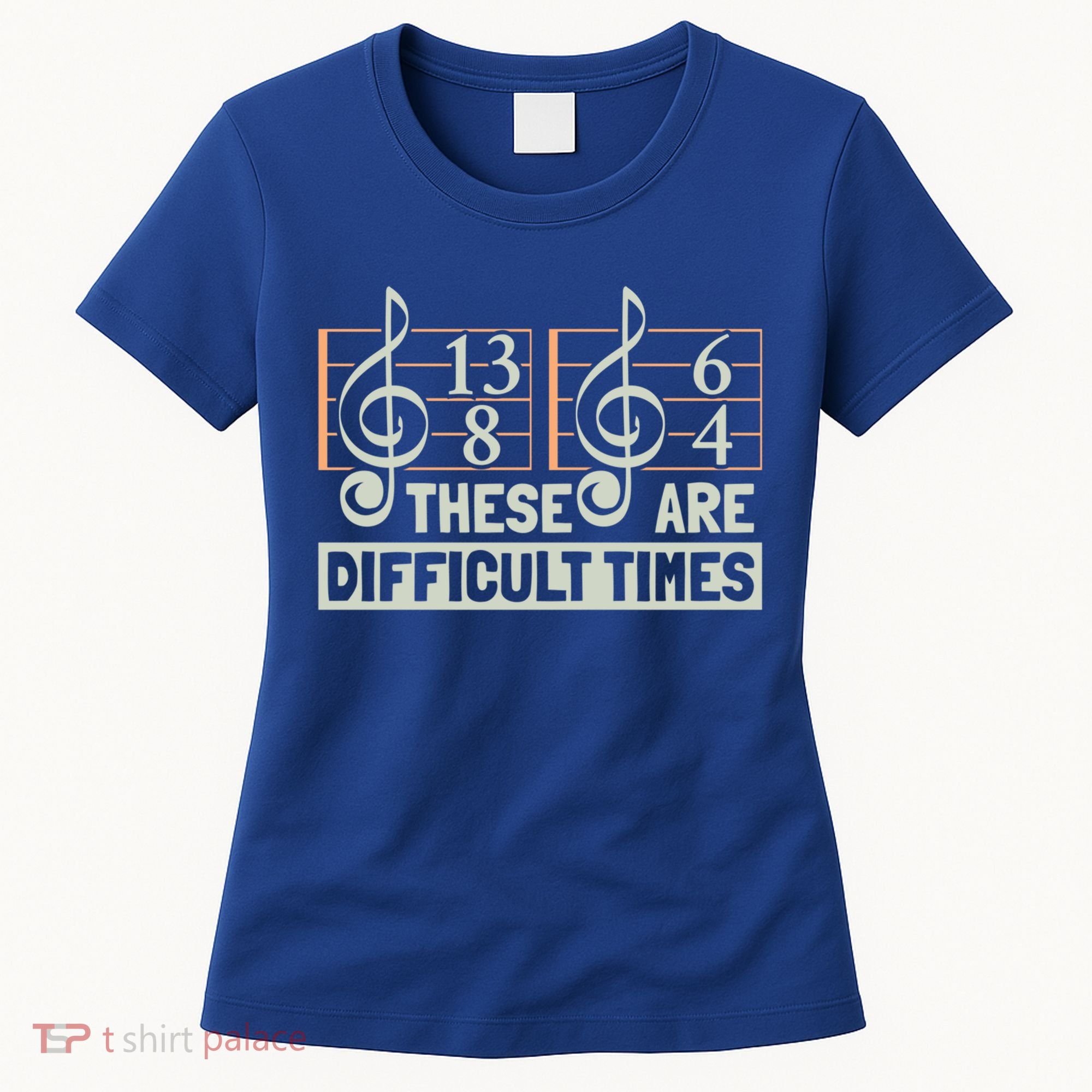 These Are Difficult Times For Music Lover Cool Gift Women's T-Shirt