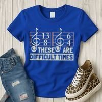 These Are Difficult Times For Music Lover Cool Gift Women's T-Shirt thumb 3