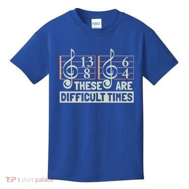 These Are Difficult Times For Music Lover Cool Gift Kids T-Shirt