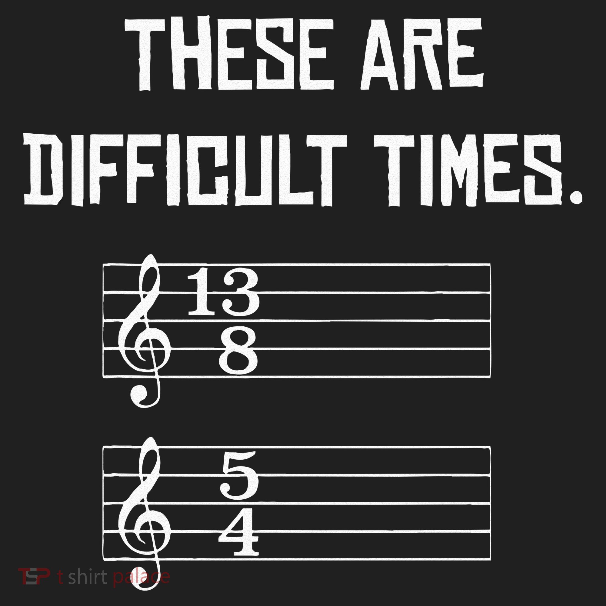 These Are Difficult Times Funny Music Women's Sweatshirt