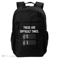These Are Difficult Times Funny Music Backpack thumb 0