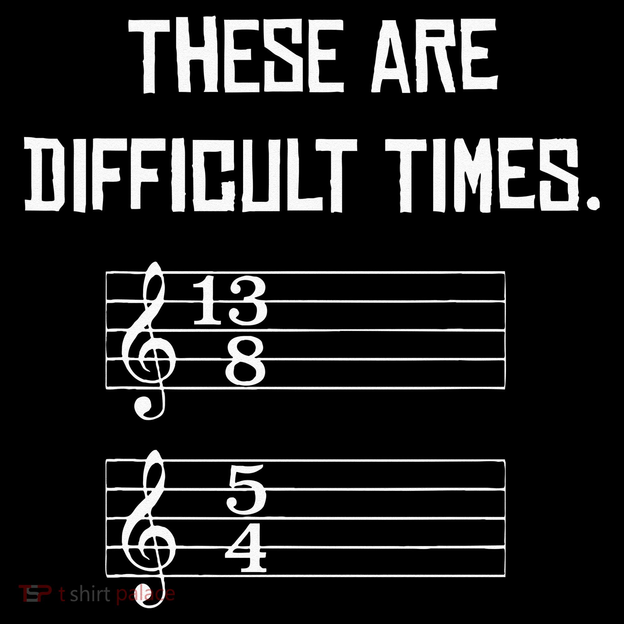 These Are Difficult Times Funny Music Mousepad