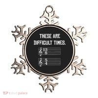These Are Difficult Times Funny Music Ornament thumb 0