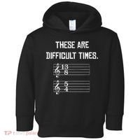 These Are Difficult Times Funny Music Toddler Hoodie thumb 0