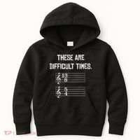 These Are Difficult Times Funny Music Kids Hoodie thumb 0
