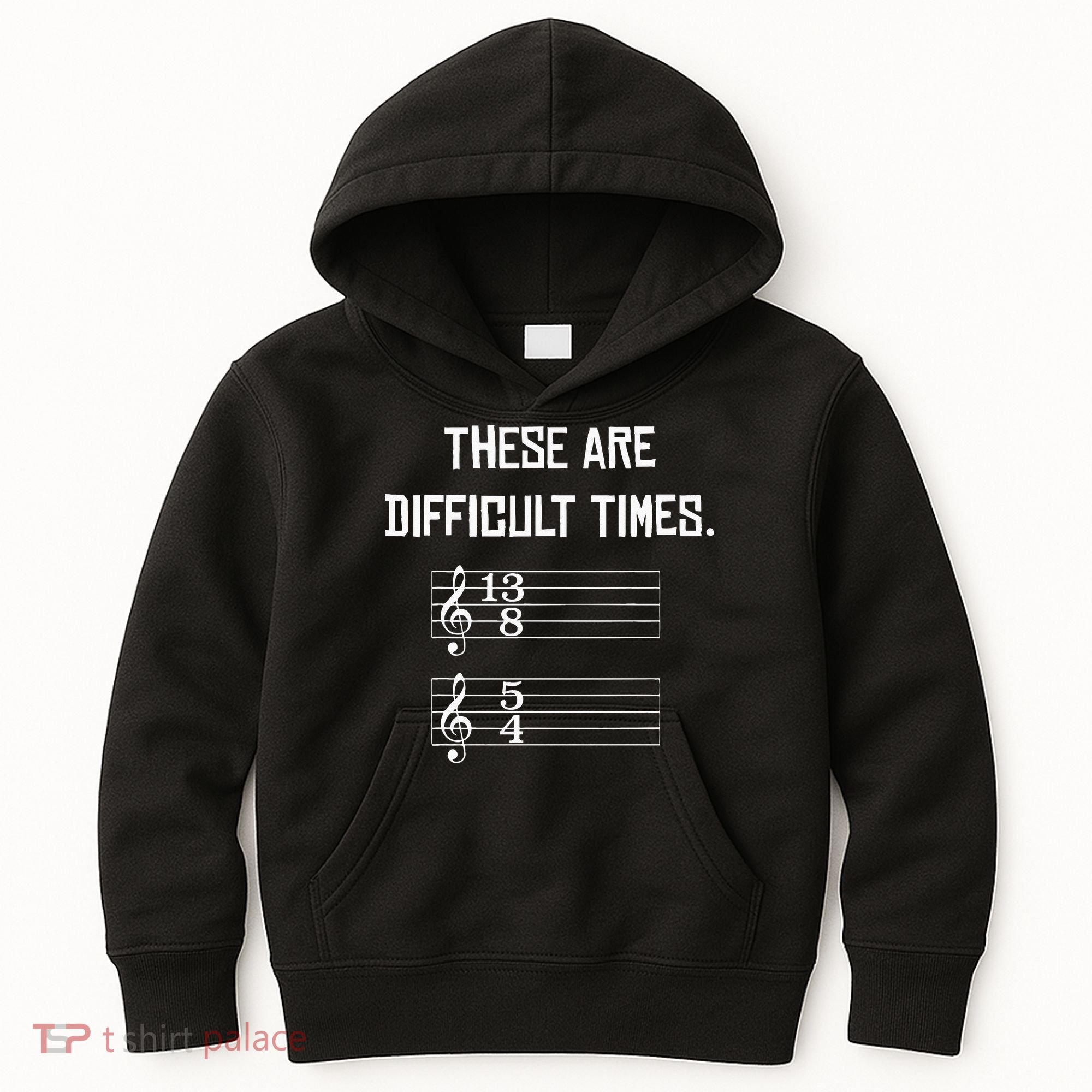 These Are Difficult Times Funny Music Kids Hoodie